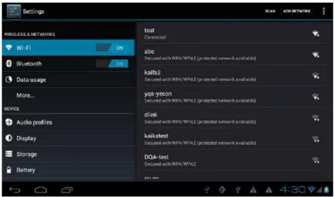 Settings WIRELESS & NETWORKS Wi-Fi ON Bluetooth ON Data usage More... DEVICE Audio profiles Display Storage Battery test Connected abc Secured with WPA/WPA2 (protected network available) kaifa2 Secured with WPA/WPA2 (protected network available) yqs-yecon Secured with WPA/WPA2 (protected network available) dlink Secured with WPA/WPA2 (protected network available) kaikatest Secured with WPA/WPA2 (protected network available) DQA-test Secured with WPA/WPA2 00 on SCAN ADD NETWORK