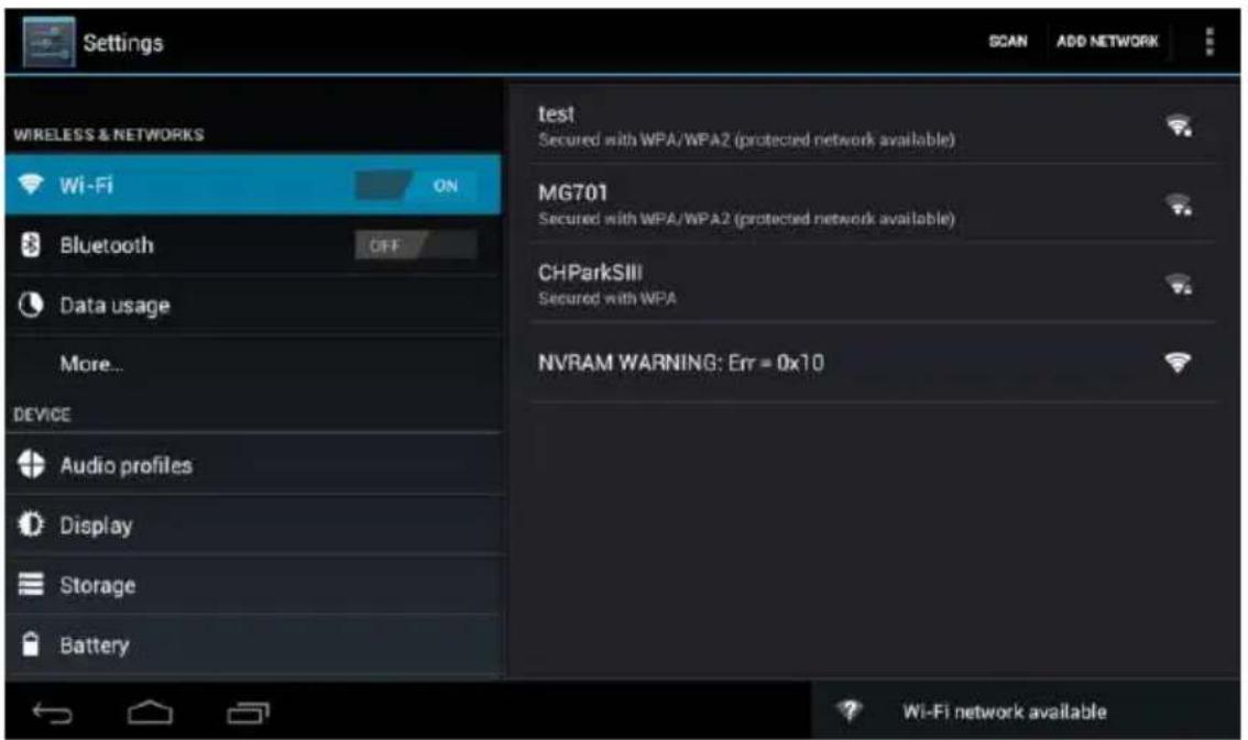 Settings WIRELESS & NETWORKS Wi-Fi ON Bluetooth OFF Data usage More... DEVICE Audio profiles Display Storage Battery test Secured with WPA/WPA2 (protected network available) MG701 Secured with WPA/WPA2 (protected network available) CHParkSIII Secured with WPA NVRAM WARNING: Err = 0x10 Wi-Fi network available