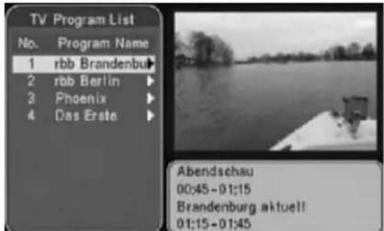 TV Program List No. Program Name 1 rbb Brandenbu 2 rbb Berlin 3 Phoenix 4 Das Erste Abendschau 00:45-01:15 Brandenburg aktuell 01:15-01:45