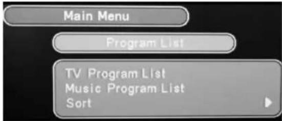 Main Menu Program List TV Program List Music Program List Sort
