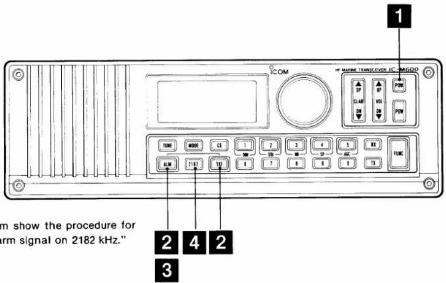 1 ICOM IF MARINE TRANSEVER ICOM600 TUNE MODE CE 1 2 3 4 5 RX ALM 1182 EIS 8 7 8 9 0 TX 2 4 2 3 m show the procedure for rm signal on 2182 kHz.