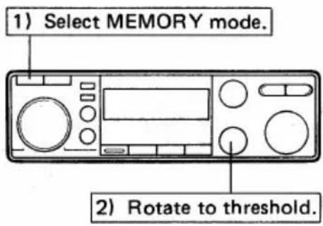 1) Select MEMORY mode. 2) Rotate to threshold.