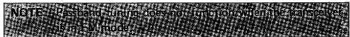 NOTE: Passband tuning does not function when the can be solved in CM mode.