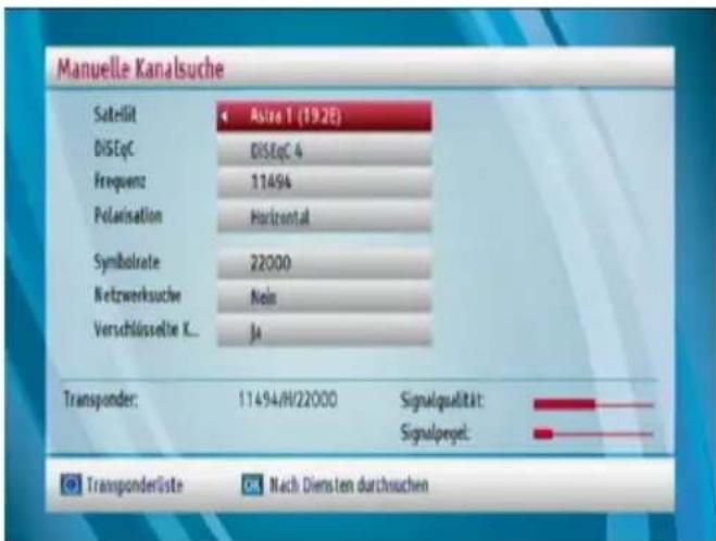 Manuelle Kanalsuche Satélít Asize 1 (19.2E) DISEqC DISEqC 4 Frequenz 11494 Polarisation Horizontal Symbolrate 22000 Netzwerksuche Nein Verschlüsselte K... Ja Transponder: 11494/H/22000 Signalqualität: Signalpergel: Transponderliste Nach Diensten durchsuchen