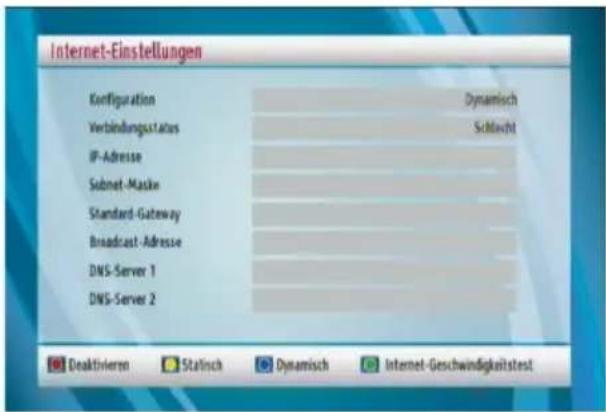 Internet-Einstellungen Ko#figuration Dynamisch Verbindungsstatus Schlicht IF-Adresse Sabinet-Maske Standard-Gateway Broadcast-Adresse DNS-Server 1 DNS-Server 2 Deaktivieren Stalinch Dynamisch Internet-Geschwindigkeitstest