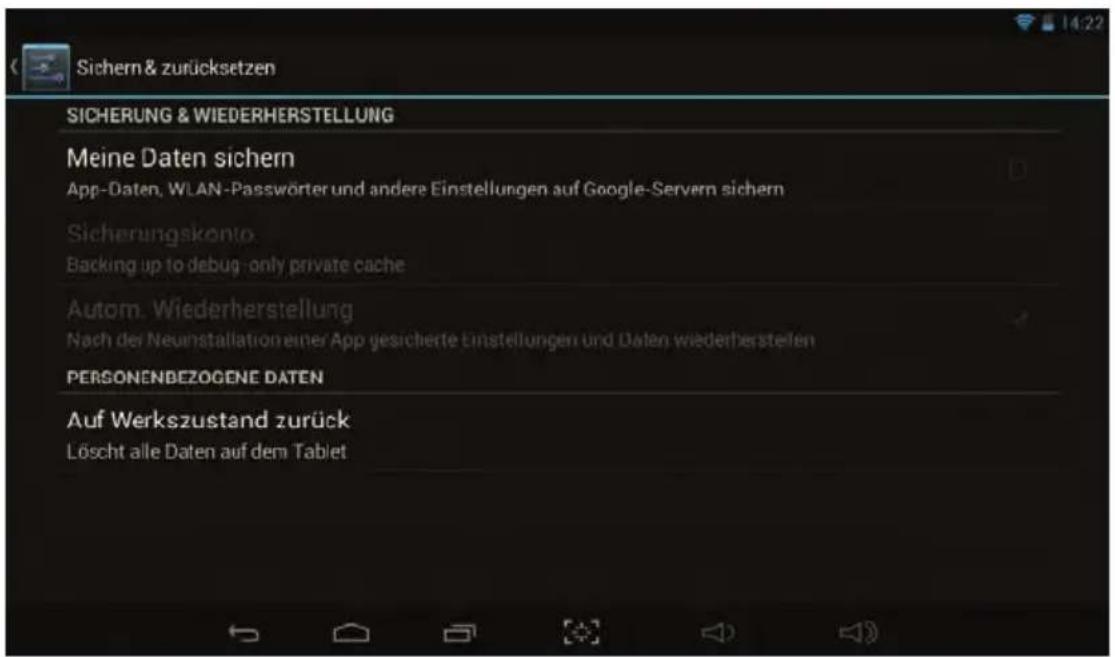 Sichern & zurücksetzen SICHERUNG & WIEDERHERSTELLUNG Meine Daten sichern App-Daten, WLAN-Passwörter und andere Einstellungen auf Google-Servern sichern Sicherungskonto Backing up to debug-only private cache Autorn. Wiederherstellung Nach der Neuninstallation einer App gesicherte Einstellungen und Daten wiederherstellen PERSONENBEZOGENE DATEN Auf Werkszustand zurück Löscht alle Daten auf dem Tablet