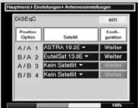 Hauptmenü Einstellungen Antenneneinstellungen DiSEqC Position Option Satellit Configuration A / A 1 ASTRA 19.2E Weiter B / A 2 EutelSat 13.0E Weiter A / B 3 Kein Satellit Weiter B / B 4 Kein Satellit Weiter Hilfe