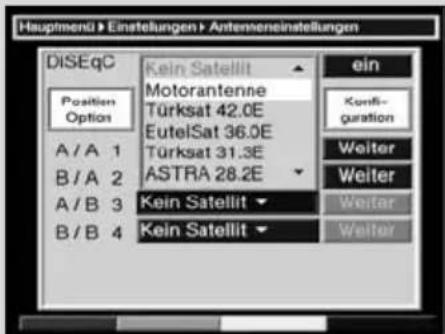 Hauptmenü > Einstellungen > Antenneneinstellungen DISEqC Position Options Kein Satellit Motorantenne Türksat 42.0E EutelSat 36.0E Türksat 31.3E ASTRA 28.2E Kein Satellit Kein Satellit ein Ko#fi- guration Weiter Weiter Weiter Weiter