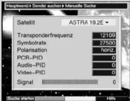 Hauptmenü Sender suchen Maruelle Suche Satellit ASTRA 19.2E Transponderfrequenz 12109 Symbolrate 27500 Polarisation horiz. PCR-PID 0 Audio-PID 0 Video-PID 0 Signal 0 Suche starten Hille