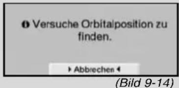 ● Versuche Orbitalposition zu finden. ► Abbrechen (Bild 9-14)