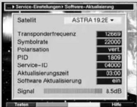 Service-Einstellungen> Software-Aktualisierung Satellit ASTRA 19.2E Transponderfrequenz 12669 Symbolrate 22000 Polarisation vert. PID 1809 Service-ID 04000 Aktualisierungszeit 03:00 Software Aktualisierung ein Signal 8.5dB