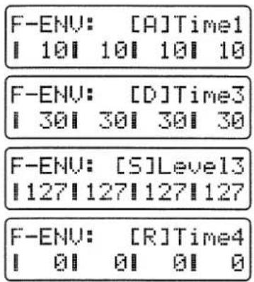 F-ENV: [A]Time1 || 10 || 10 || 10 || 10 F-ENV: [D]Time3 || 30 || 30 || 30 || 30 F-ENV: [S]Level3 || 127 || 127 || 127 || 127 F-ENV: [R]Time4 || 0 || 0 || 0 || 0