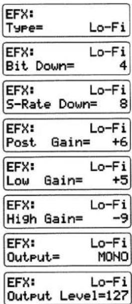 EFX: Type= Lo-Fi EFX: Lo-Fi Bit Down= 4 EFX: Lo-Fi S-Rate Down= 8 EFX: Lo-Fi Post Gain= +6 EFX: Lo-Fi Low Gain= +5 EFX: Lo-Fi High Gain= -9 EFX: Lo-Fi Output= MONO EFX: Lo-Fi Output Level=127