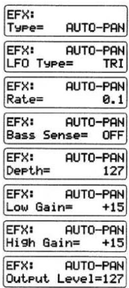 EFX: Type= AUTO-PAN EFX: AUTO-PAN LFO Type= TRI EFX: AUTO-PAN Rate= 0.1 EFX: AUTO-PAN Bass Sense= OFF EFX: AUTO-PAN Depth= 127 EFX: AUTO-PAN Low Gain= +15 EFX: AUTO-PAN High Gain= +15 EFX: AUTO-PAN Output Level=127