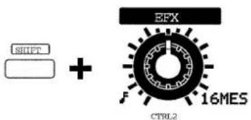 SHIFT + EFX F CTRL2 16MES