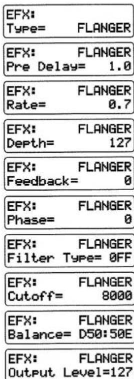 EFX: Type= FLANGER EFX: FLANGER Pre Delay= 1.0 EFX: FLANGER Rate= 0.7 EFX: FLANGER Depth= 127 EFX: FLANGER Feedback= 0 EFX: FLANGER Phase= 0 EFX: FLANGER Filter Type= OFF EFX: FLANGER Cutoff= 8000 EFX: FLANGER Balance= D50:50E EFX: FLANGER Output Level=127