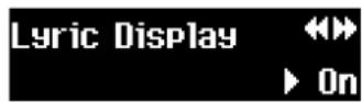 ROLAND MT-90U - Press the [◀ (Bwd)] or [ (Fwd)] button until "Lyric Display" appears. - 1