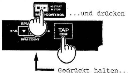 START STOP BPM CONTROL ...und drücken BPM PULL BPM COUNT TAP Gedrückt halten...