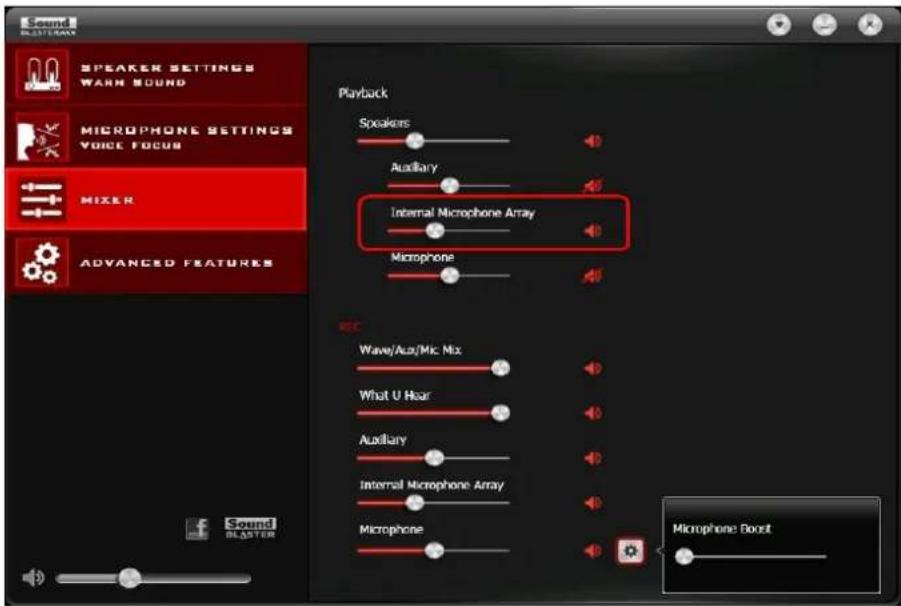 Sound BLASTER SPEAKER SETTINGS WARN SOUND MICROPHONE SETTINGS VOICE FOCUS MIXER ADVANCED FEATURES Playback Speakers Auxiliary Internal Microphone Array Microphone REC Wave/Aua/Mix Mix What U Hear Auxiliary Internal Microphone Array Microphone Microphone Boost