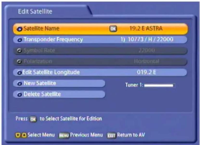 Edit Satellite Satellite Name OK 19.2 E ASTRA Transponder Frequency 1) 10773 / H / 22000 Symbol Rate 22000 Polarization Horizontal Edit Satellite Longitude 019.2 E New Satellite Tuner 1: Delete Satellite Press OK to Select Satellite for Edition Select Menu MENU Previous Menu Exit Return to AV