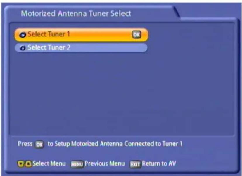 Motorized Antenna Tuner Select Select Tuner 1 OK Select Tuner 2 Press OK to Setup Motorized Antenna Connected to Tuner 1 Select Menu MENU Previous Menu EXIT Return to AV