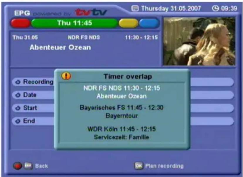 EPG powered by tv tv Thursday 31.05 2007 09:39 Thu 11:45 Thu 31.05 NDR FS NDS 11:30 - 12:15 Abenteuer Ozean Timer overlap NDR FS NDS 11:30 - 12:15 Abenteuer Ozean Bayerisches FS 11:45 - 12:30 Bayerntour WDR Köln 11:45 - 12:15 Servicezeit: Familie Recording Date Start End Back OK Plan recording