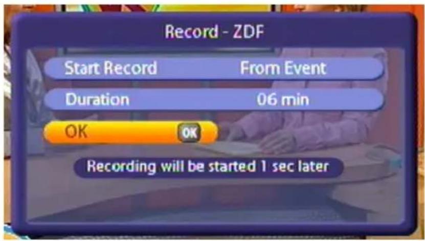 Record - ZDF Start Record From Event Duration 06 min OK OK Recording will be started 1 sec later
