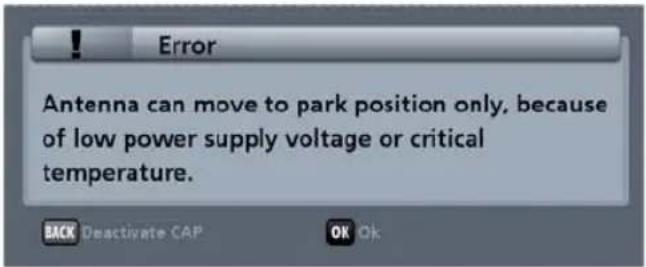 Error Antenna can move to park position only, because of low power supply voltage or critical temperature. BACK Deactivate CAP OK Ok