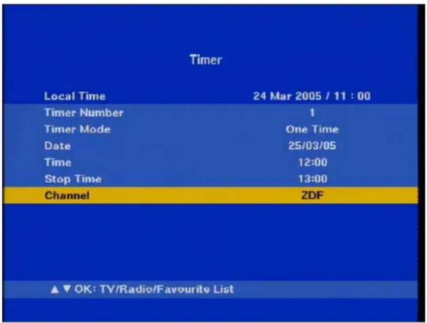 Timer Local Time 24 Mar 2005 / 11 : 00 Timer Number 1 Timer Mode One Time Date 25/03/05 Time 12:00 Stop Time 13:00 Channel ZDF ▲▼ OK: TV/Radio/Favourite List