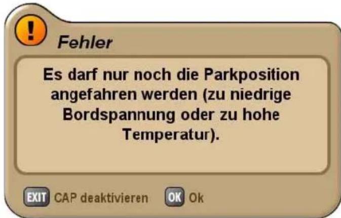 Fehler Es darf nur noch die Parkposition angefahren werden (zu niedrige Bordspannung oder zu hohe Temperatur).
