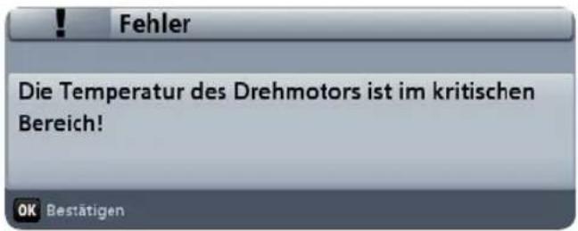Fehler Die Temperatur des Drehmotors ist im kritischen Bereich! OK Bestätigen