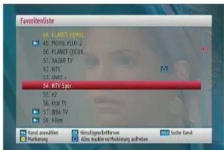 Favoriteliste 48. FLANET FAMUL 49. MOVIE PLUS 2 50. FLANET COCKU 51. JAZAR TV 52. NTV 53. ONGC * 54. MTV Spot 55. e2 56. Kral TV 57. NBA TV 58. Eilon Kanal avvallion Markierung Hesufiges/Entferen Alles markiers/Markierung aufleben NAB Suche Kanul