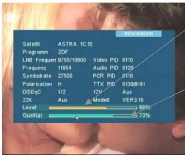 Information Satellit ASTRA 1C,1E Programm ZDF LNB Frequen 9750/10600 Video PiD 0110 Frequenz 11954 Audio PiD 0120 Symbolrate 27500 PCR PiD 0110 Polarisation H TTX PiD 0130/8191 DiSEqC 1/2 12V Aus 22K Aus Modelt: VER3.15 Level 66% Qualitat 73%