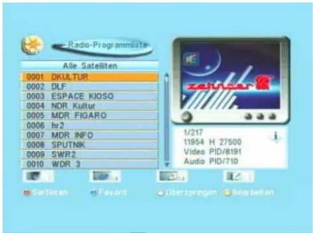 Radio-Programmister Alle Satelliten 0001 DKULTUR 0002 DLF 0003 ESPACE KIOSO 0004 NDR Kultur 0005 MDR FIGARO 0006 hr2 0007 MDR INFO 0008 SPUTNIK 0009 SWR2 0010 WDR 3 1/217 11954 H 27500 Video PID/8191 Audio PID/710 Sofatien Faverit Überstrengen Best bell en