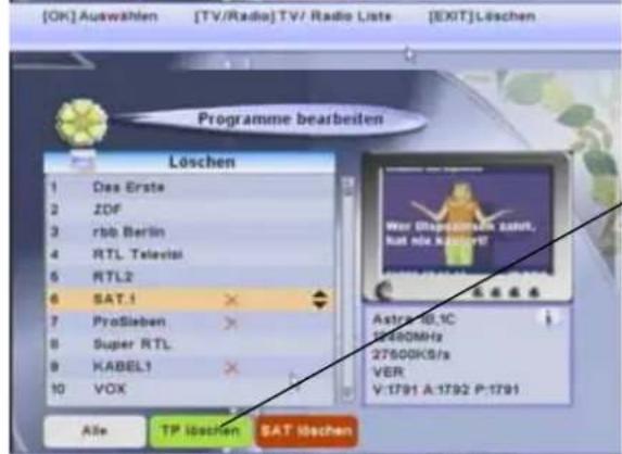 [OK] Auswählen [TV/Radio] TV/ Radio Lists [EXIT] Löschen Programme bearbeiten Löschen 1 Das Erste 2 ZDF 3 rbb Berlin 4 RTL Televisi 5 RTL2 6 SAT.1 7 ProSieben 8 Super RTL 9 KABEL1 10 VOX Alle TP löschen SAT löschen Wer Diagnostics zahlt, but also k#####? Astra 18.1C 1850GMHz 27500KS/s VER V:1791 A:1…