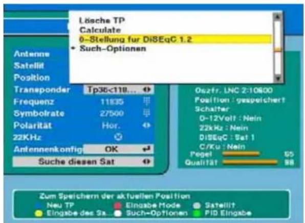 Lösche TP Calculate 6-Stellung für DiSEqC 1.2 • Such-Optionen Antenna Satellit Position Transponder Tp35-c118... Frequenz 11935 Symbolrate 27500 Polaritat Hor. 22KHz Antennenkonfig OK Suche diesen Sat Oszfr. LNC 2:10600 Position : gespeichert! Schalter 0-12Volt : Nein 22kHz : Nein DiSEqC : Sat 1 C/K…