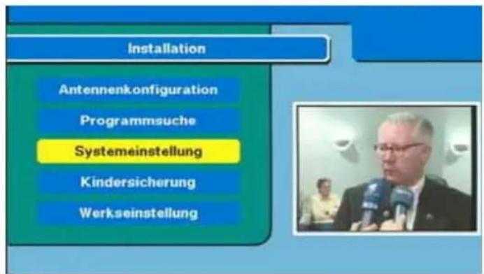 Installation Antennenkonfiguration Programmsuche Systemeinstellung Kindersicherung Werkseinstellung