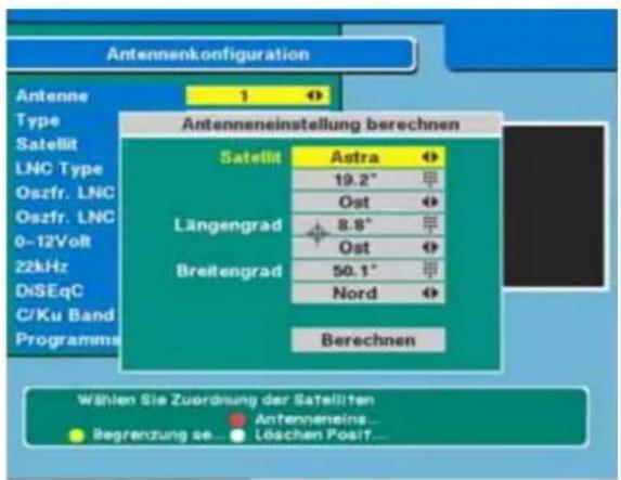 Antennenkonfiguration Antenne Type Satellit LNC Type Oszfr. LNC Oszfr. LNC 0-12VolT 22kHz DiSEqC C/Ku Band Programme 1 Antenneneinstellung berechnen Satellit Astra 19.2° Ost 8.8° Ost 50.1° Nord Berechnen Wählen Sie Zuordnung der Satelliten Antenneneins... Begrenzung se... Löschen Posit...