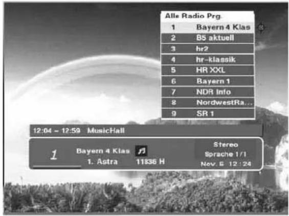 Alle Radio Prg. 1 Bayern 4 Klas 2 BS aktuell 3 hr2 4 hr-klassik 5 HR XXL 6 Bayern 1 7 NDR Info 8 NordwestRa... 9 SR 1 12:04 - 12:59 MusicHall 1 Bayern 4 Klas Stereo Sprache 1/1 1. Astra 11836 H Nov. 6 12:24
