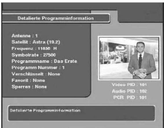 Detalierte Programminformation Antenne : 1 Satellit : Astra (19.2) Frequenz : 11836 H Symbolrate : 27500 Programmname : Das Erste Programm Nummer : 1 Verschlüsselt : None Favorit : None Sperren : None Video PID : 101 Audio PID : 102 PCR PID : 101 Detalierte Programminformation