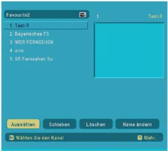 Favourite2 1. Test-R 2. Bayerisches FS 3. WDR FERNSEHEN 4. arte 5. SR Fernsehen Su 1 Test-R Auswählen Schieben Löschen Name ändern Wählen Sie den Kanal Mehr...