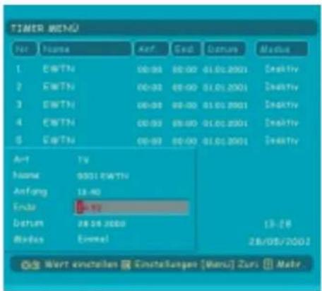 TIMER MENU Nr. Name Ref.God.Gamma Medius 1 EWTN 00:00 00:00 01:01:2001 Deaktiv 2 EWTN 00:00 00:00 01:01:2001 Deaktiv 3 EWTN 00:00 00:00 01:01:2001 Deaktiv 4 EWTN 00:00 00:00 01:01:2001 Deaktiv 5 EWTN 00:00 00:00 01:01:2001 Deaktiv Ant Tv Name 6881 EWTN Anfang 19-40 Endo ### 75 Datum ## 28 28 28 28 Masis External 28/08/2002 Wert einstellen Einstellangen [Menu] Zur Mahr