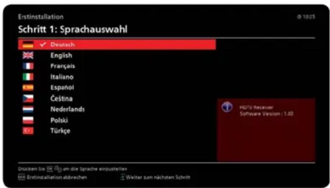Erstinstallation Schritt 1: Sprachauswahl Deutsch English Français Italiano Español Čeština Nederlands Polski Türkçe HGTV Receiver Software Version : 1.00 Drücken Sie um die Sprache einzustelles Erstinstallation abbrechen Weiter zum nächsten Schritt