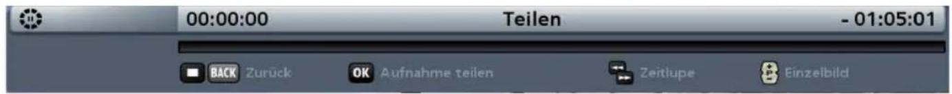 00:00:00 Teilen - 01:05:01 BACK Zurück OK Aufnahme teilen Zeitlupe Einzeibild
