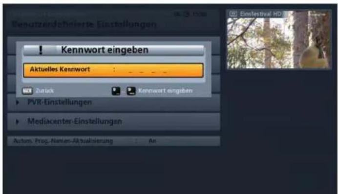 Kenntzerdefinierte Einstellungen ! Kennwort eingeben Aktuelles Kennwort : _ _ MX Zurück Kennwort eingeben PVR-Einstellungen Mediacenter-Einstellungen Autom. Prog.-Nienier-Aktualisierung : An