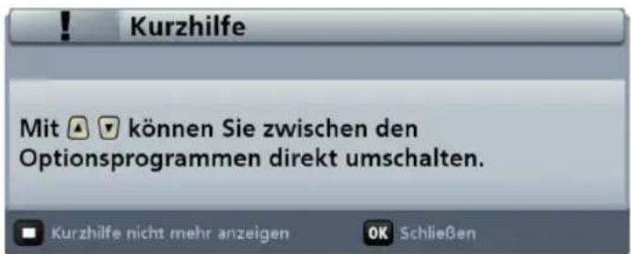 ! Kurzhilfe Mit 🔒 können Sie zwischen den Optionsprogrammen direkt umschalten. ■ Kurzhilfe nicht mehr anzeigen OK Schließen