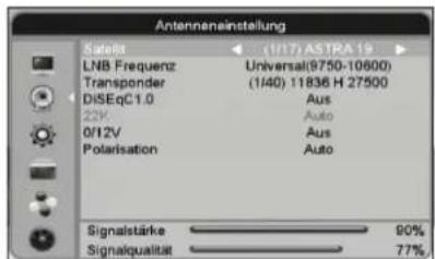 Antenneneinstellung Satlast (1/17) ASTRA 19 LNB Frequenz Universal(9750-10600) Transponder (1/40) 11836 H 27500 DiSEqC1.0 Aus 22V Auto 0/12V Aus Polarisation Auto Signalstärke 90% Signalqualität 77%