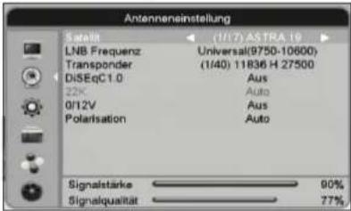 Antenneneinstellung Saturat (1/17) ASTRA 19 LNB Frequenz Universal(9750-10600) Transponder (1/40) 11836 H 27500 DiSEqC1.0 Aus 22K Auto 0/12V Aus Polarisation Auto Signalstärke 90% Signalqualitat 77%