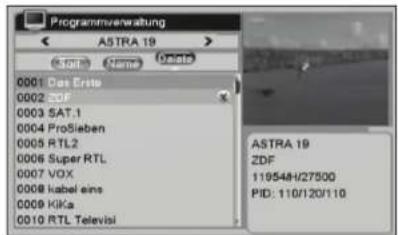 Programmwertwaltung A5TRA 19 0001 Das Erste 0002 ZDF 0003 SAT.1 0004 ProSieben 0005 RTL2 0006 Super RTL 0007 VOX 0008 kabel eins 0009 KIKa 0010 RTL Televisi ASTRA 19 ZDF 11954H/27500 PID: 110/120/110