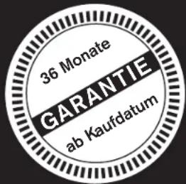 36 Monate GARANTIE ab Kaufdatum